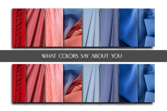 HOW DO THE COLOURS OF YOUR CLOTHES EXPRESS YOU?